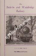 Book cover of The Bodmin and Wadebridge Railway  by WHETMATH, C.F.D. 